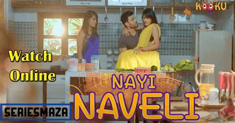 Watch Nayi Naveli Episode 1 (18+ Adult) Kooku Web Series »。